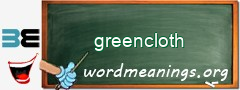 WordMeaning blackboard for greencloth